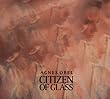 Citizen of Glass