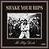 Shake Your Hips