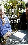 Was lernen Sie in Law School? (German Edition)