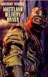 Wasteland Delivery Driver (English Edition)