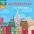 Baby 101: Architecture for Babies