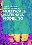 Multiscale Materials Modeling: Approaches to Full Multiscaling