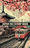 Japan Eki Stamp Book: Travel Journal for Collecting Japanese Railway Train Station Souvenir Stamps and other Unique Landmarks or Locations Write Down Your Memories Save Trip Thoughts, Space for Notes 100 Blank 5x8" Notebook Pages (Cover #4)