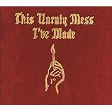 ディス・アンルーリー・メス・アイヴ・メイド