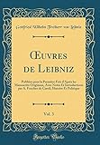 Oeuvres de Leibniz, Vol. 3: Publiées Pour La Première Fois d'Après Les Manuscrits Originaux, Avec Notes Et Introductions Par A. Foucher de Careil; Histoire Et Politique (Classic Reprint)