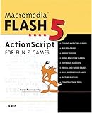 Macromedia Flash 5 ActionScript for Fun and Games (Que-Consumer-Other)