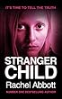Stranger Child: the emotional thriller that keeps you guessing (Tom Douglas Thrillers Book 4) (English Edition)