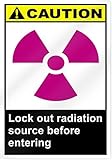 Lock Out Radiation Source Before Entering Caution Sign - 10" wide x 14" tall [並行輸入品]