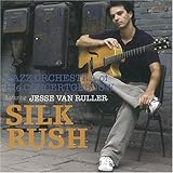 Silk Rush-Dutch Series,volume 2:the music of jesse van Ruller