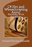 C#.Net and WbemScripting Async: Working with GetAsync (English Edition)