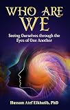 Who Are We: Seeing Ourselves through the Eyes of One Another (English Edition)