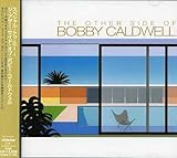 SPECIAL TO ME~THE OTHER SIDE OF BOBBY CALDWELL~