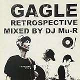 GAGLE RETROSPECTIVE-Mixed by DJ Mu-R-