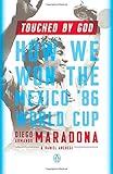 Touched by God: How We Won the Mexico '86 World Cup