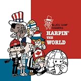 ブルース・ハープ・ディガーズ-ハーピン・ザ・ワールド-