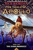 The Trials of Apollo Book Two The Dark Prophecy
