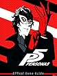 PERSONA 5 GUIDE & GAME WALKTHROUGH, TIPS, TRICKS, AND MORE! (English Edition)
