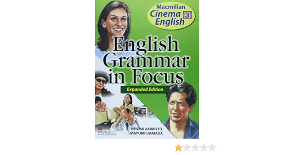 English Grammar In Focus 映画 ノッティングヒルの恋人 で学ぶ会話英文法 Macmillan Cinema English 濱田真由美 穐本浩美 本 通販 Amazon