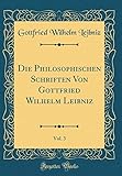 Die Philosophischen Schriften Von Gottfried Wilhelm Leibniz, Vol. 3 (Classic Reprint)