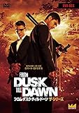 フロム・ダスク・ティル・ドーン ザ・シリーズ DVD-BOX