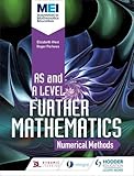 MEI Further Maths: Numerical Methods (Mei As/a Level Further Maths)