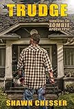Trudge (Surviving the Zombie Apocalypse Book 1) (English Edition)