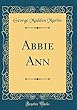 Abbie Ann (Classic Reprint)