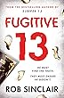Fugitive 13: The explosive follow-up to SLEEPER 13 (English Edition)