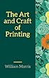 The Art and Craft of Printing (Annotated & Illustrated) (English Edition)