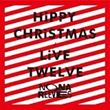 HiPPY CHRiSTMAS / LiVE TWELVE