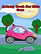 Activity Book for Kids Cars: : Kids Activities Book with Fun and Challenge in Cars Theme: Trace Lines and Numbers, Coloring, Find the Difference, Find Hidden Words and More. (Activity Book for Kids Ages 3-5)