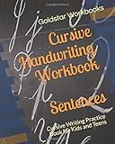 Cursive Handwriting Workbook Sentences: Practice Cursive Writing Sentences, Letters and Notes for Kids and Teens