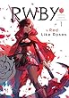 RWBY: Official Manga Anthology, Vol. 1: RED LIKE ROSES