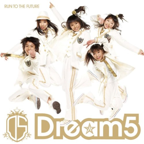 RUN TO THE FUTURE(DVD付) | Dream5 | オリコンニュース（ORICON NEWS）