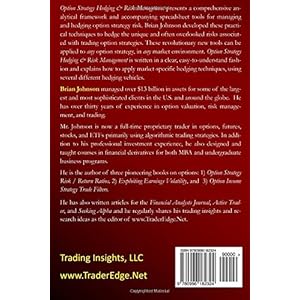 Option Strategy Hedging & Risk Management: An In-Depth Article Introducing an Interactive Analytical Framework for Hedging Option Strategy Risk