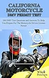 California Motorcycle DMV Permit Test: 300 DMV Test Questions and Answers To Help You Prepare For The Motorcycle Drivers License Permit (English Edition)