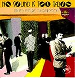 NO SOUND IS TOO TABOO