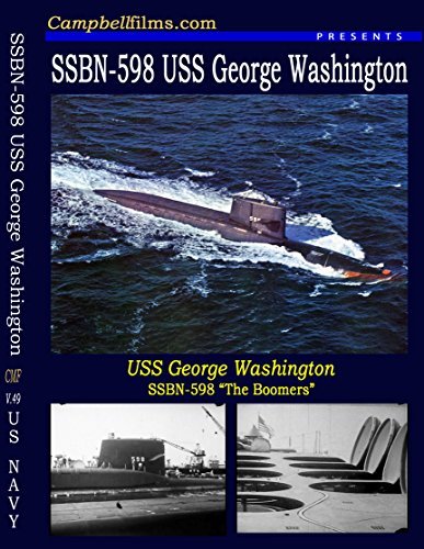 SSBN 598 USS George Washington Submarine Boomers Polaris Missiles Cold War old films DVD by SSBN 598 SSBN 598 USS George Washington Submarine Boomers Polaris Missiles Cold War old films DVD by SSBN 598