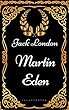Martin Eden: By Jack London - Illustrated (English Edition)