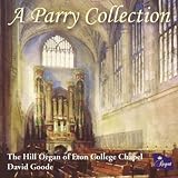 A Parry Collection-choral Preludes, Etc: David Goode(Organ)