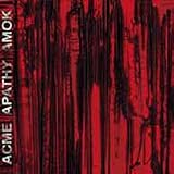 ACME APATHY AMOK