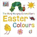 The Very Hungry Caterpillar’s Easter Colours (W...