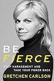 Be Fierce: Stop Harassment and Take Your Power ...