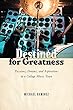 Destined for Greatness: Passions, Dreams, and Aspirations in a College Music Town (English Edition)