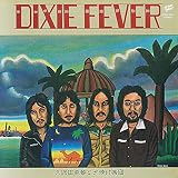 ディキシー・フィーバー・デラックス・エディション