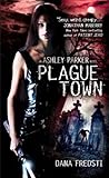 Plague Town: An Ashley Parker Novel