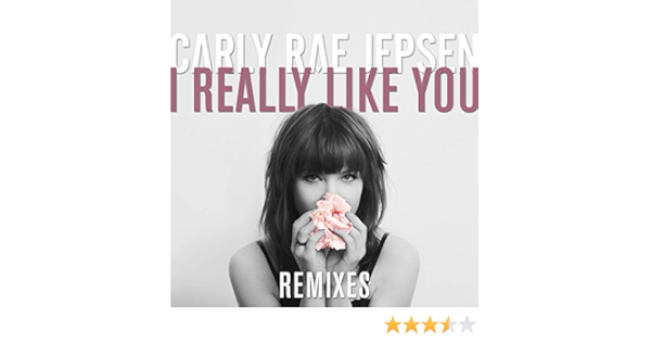 Amazon Music カーリー レイ ジェプセンのi Really Like You Remixes Amazon Co Jp