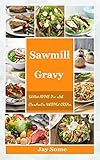 Sawmill Gravy: Skillet Apple Pie with Cinnamon Whipped Cream (English Edition)