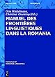 Manuel des frontières linguistiques dans la Romania (Manuals of Romance Linguistics)