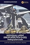 Individual Latent Error Detection: Making Systems Safer (Transportation Human Factors)